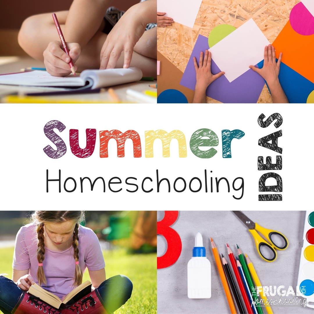 Summer Homeschooling: Free and Frugal Printables, Crafts, and Books